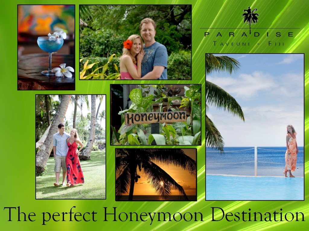 The perfect Honeymoon Destination